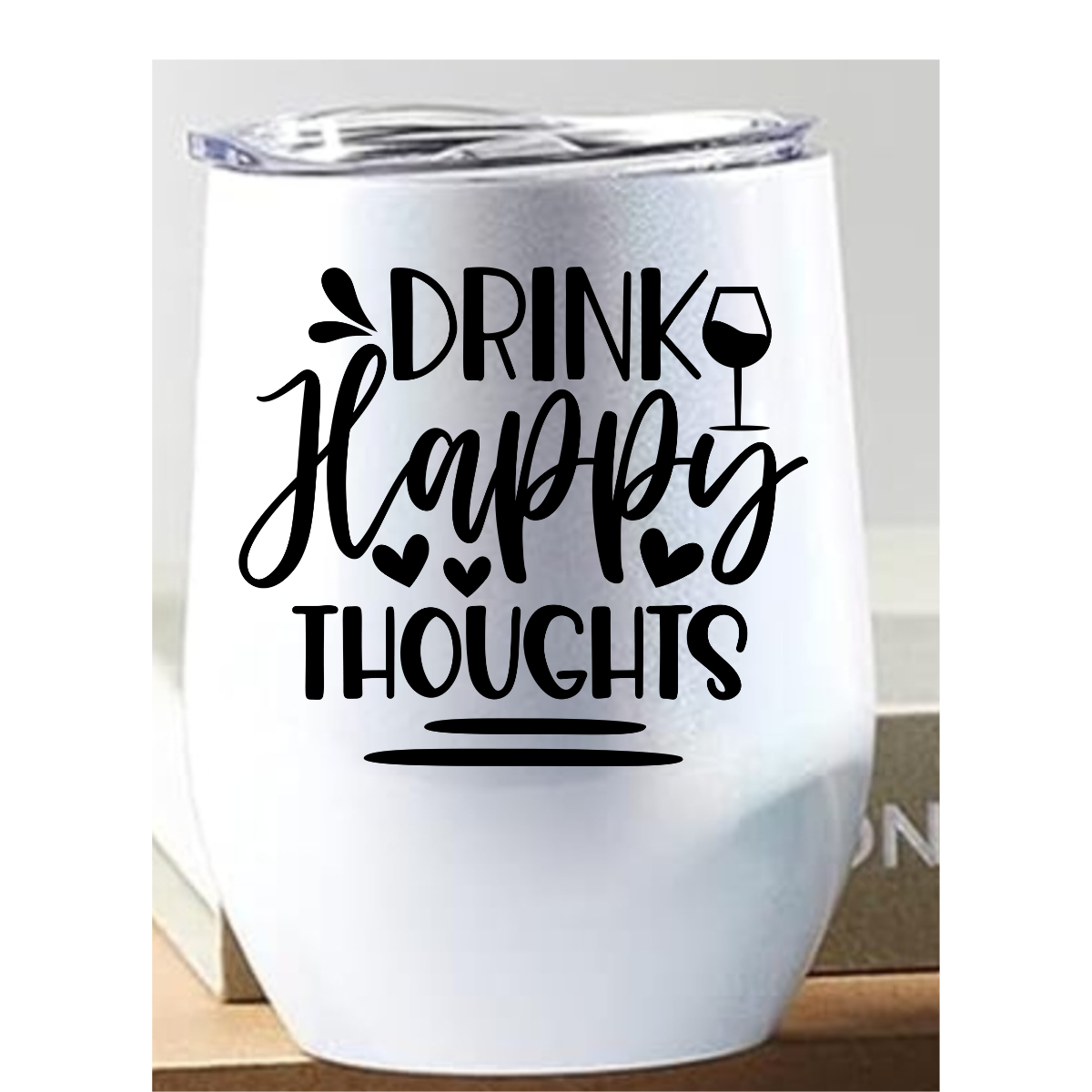 Drink Happy Thoughts