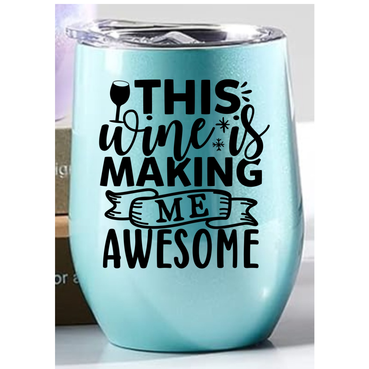 This Wine is Making me Awesome