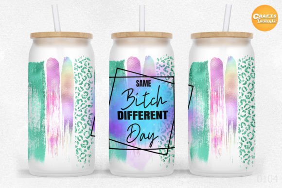 Same B*tch Different Day