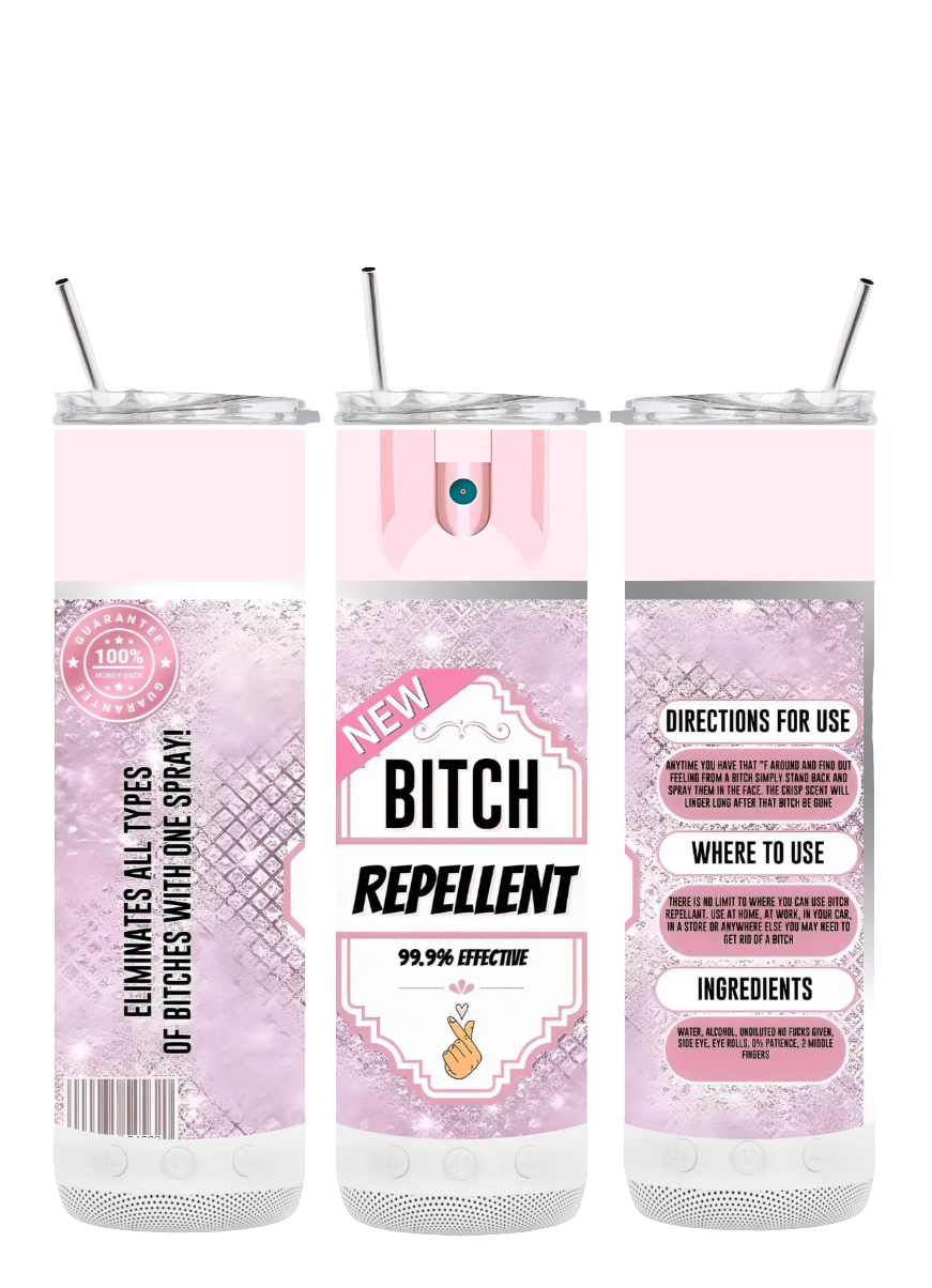 Bitch Repellent Bluetooth 20 oz Tumbler