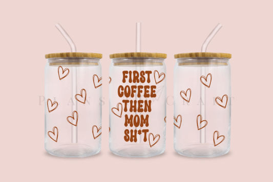 First Coffee-Then Mom Sh*t