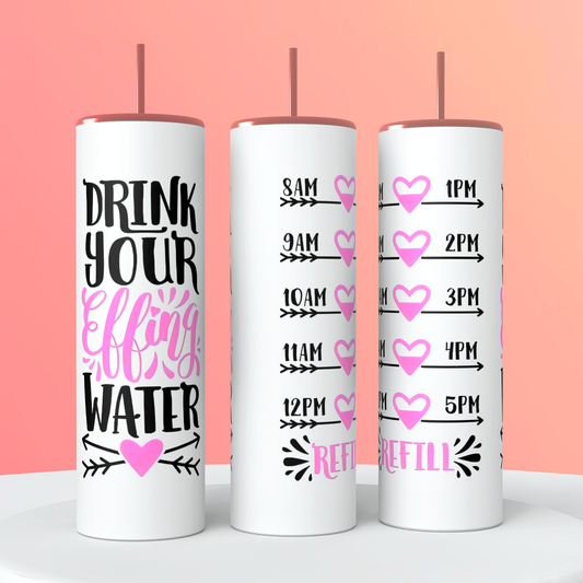 Daily Water Reminders. Drink Your Effing Water.
