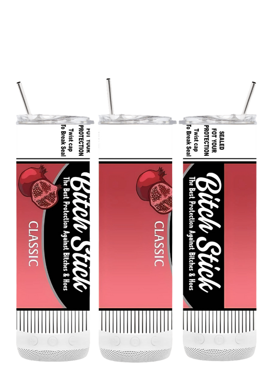 Bitch Stick Bluetooth 20 oz Tumbler